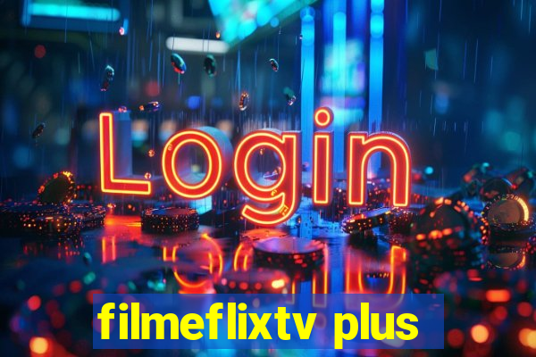 filmeflixtv plus